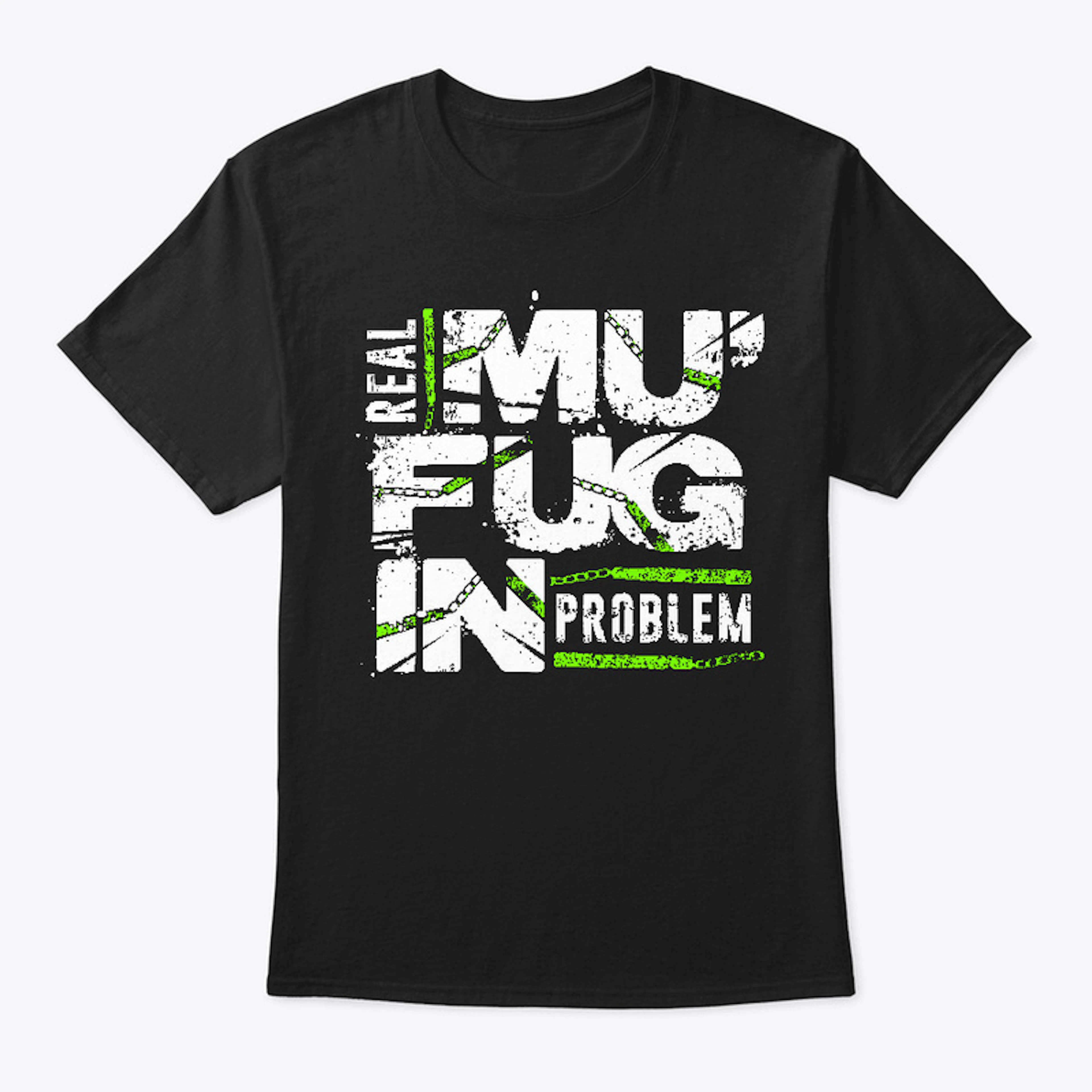 Real Mufuggin Problem